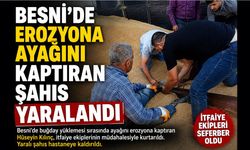 Besni'de Erozyona Ayağını Kaptıran Şahıs Yaralandı