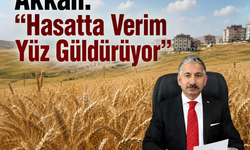 Akkan: “Hasatta Verim Yüz Güldürüyor”