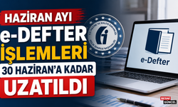 e-Defter ve Berat Yükleme Süresi Uzatıldı