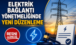 Elektrik Bağlantı Yönetmeliğinde Yeni Düzenleme