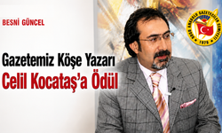 Gazetemiz Köşe Yazarı Celil Kocataş'a Ödül