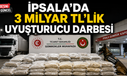 İpsala'da 3 Milyar TL'lik Uyuşturucu Darbesi
