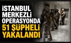İstanbul Merkezli Operasyonda 51 Şüpheli Yakalandı