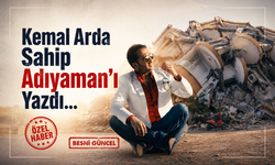 Kemal Arda Sahipsiz Adıyaman’ı Yazdı..