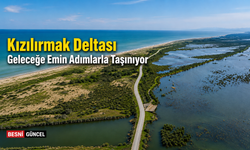 Kızılırmak Deltası Geleceğe Emin Adımlarla Taşınıyor