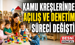 Kamu Kreşlerinde Açılış ve Denetim Süreci Değişti