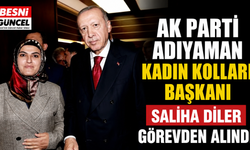 AK Parti Adıyaman Kadın Kolları Başkanı Saliha Diler Görevden Alındı