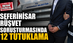 Seferihisar Belediye Başkanı ve 11 Şüpheli Tutuklandı