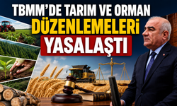 Özhan, "TBMM'de Tarım ve Orman Düzenlemeleri Yasalaştı"