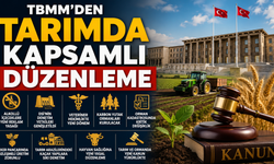 TBMM'den Tarım, Orman ve Gıda Alanında Kapsamlı Düzenleme