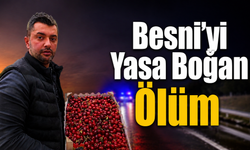 Besni Esnafı Turgay Çakmak Kazada Yaşamını Yitirdi