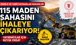 115 Maden Sahası İhaleye Çıkıyor: Enerji Bakanlığı Duyurdu