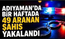 Adıyaman'da Bir Haftada 49 Aranan Şahıs Yakalandı