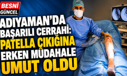 Adıyaman'da Patella Çıkığına Kritik Müdahale