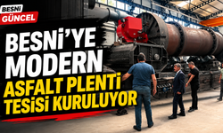 Besni'de  Yeni Asfalt Plenti Tesisiyle Yol Çalışmaları Hızlanacak