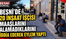 Besni'de Ücret Krizi! İnşaat İşçileri İş Bırakarak Eylem Başlattı