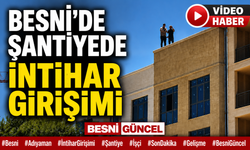 Besni'de Alacakları İçin Şantiyede İntihar Girişimi