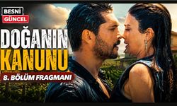 Doğanın Kanunu 8. bölüm fragmanı yayınlandı