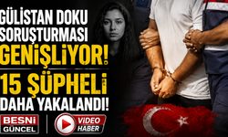 Gülistan Doku Soruşturmasında Yeni Gelişme! 15 Şüpheli Gözaltında