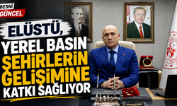 Hüseyin Elüstü: Yerel Basın Şehirlerin Gelişimine Katkı Sağlıyor