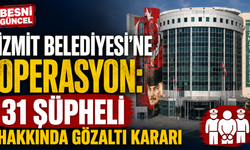 İzmit Belediyesi Soruşturmasında Başkan Dahil 31 Şüpheli