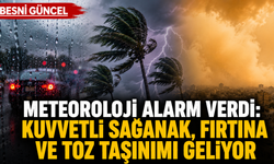 Meteoroloji alarm verdi: Kuvvetli sağanak, fırtına ve toz taşınımı geliyor
