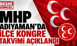 MHP Adıyaman'da İlçe Kongre Takvimi Açıklandı