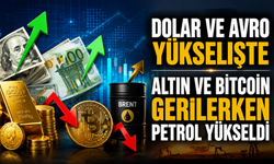 Piyasalarda sabah görünümü: Dolar ve avro yükselişte