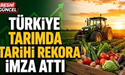 Türkiye Tarımda Tarihi Rekora İmza Attı