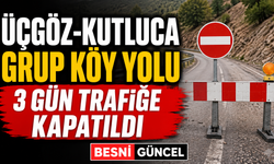 Üçgöz-Kutluca Grup Köy Yolu 3 Gün Trafiğe Kapatıldı