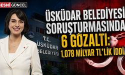 Üsküdar Belediye Başkanı Dedetaş Gözaltına Alındı
