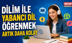 DİLİM ile Yabancı Dil Öğrenmek Artık Daha Kolay