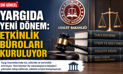 Yargıda Yeni Dönem: Etkinlik Büroları Kuruluyor
