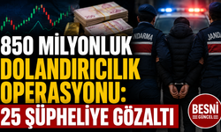 850 Milyonluk Dolandırıcılık Operasyonu