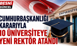 10 Üniversitenin Rektörlüğüne Yeni İsimler Atandı