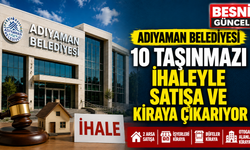 Adıyaman Belediyesi 10 taşınmazı satışa ve kiraya çıkarıyor
