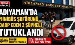 Adıyaman Otogarı’nda Şoföre Saldırı: 2 Tutuklama