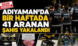 Adıyaman’da 41 Aranan Şahıs Yakalandı, 10’u Tutuklandı
