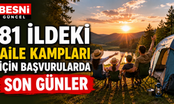 81 İlde Aile Kampı Başvuruları İçin Son Gün 4 Ağustos