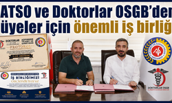 ATSO ile Doktorlar OSGB arasında iş sağlığı ve güvenliği iş birliği