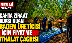 Kahta Ziraat Odası’ndan badem üreticisi için fiyat ve ithalat çağrısı