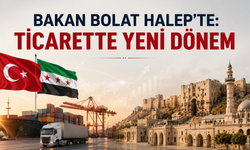 Bakan Bolat Halep’te: Ticarette Yeni Dönem