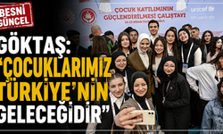 Bakan Göktaş: “Çocuklarımız Ailelerimizin Geleceğidir”