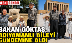 Bakan Göktaş'tan Adıyamanlı Aileye Destek Mesajı
