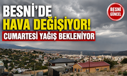 Besni’de Beklenen Yağış Cumartesi Günü Geliyor!