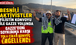 Besnili aktivistler Filistin Konvoyu ile Gazze yolunda