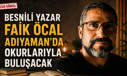Besnili Yazar Faik Öcal Adıyaman’da Okurlarıyla Buluşacak