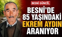 Besni’de Ekrem Aydın için arama seferberliği