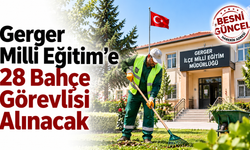 Gerger Milli Eğitim’de 28 Kişiye TYP İş İmkânı