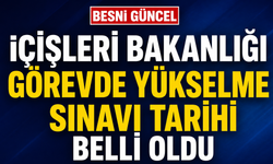 İçişleri Bakanlığı görevde yükselme sınavı tarihi belli oldu